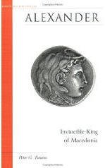 Alexander - Invincible King of Macedonia, by Peter G Tsouras